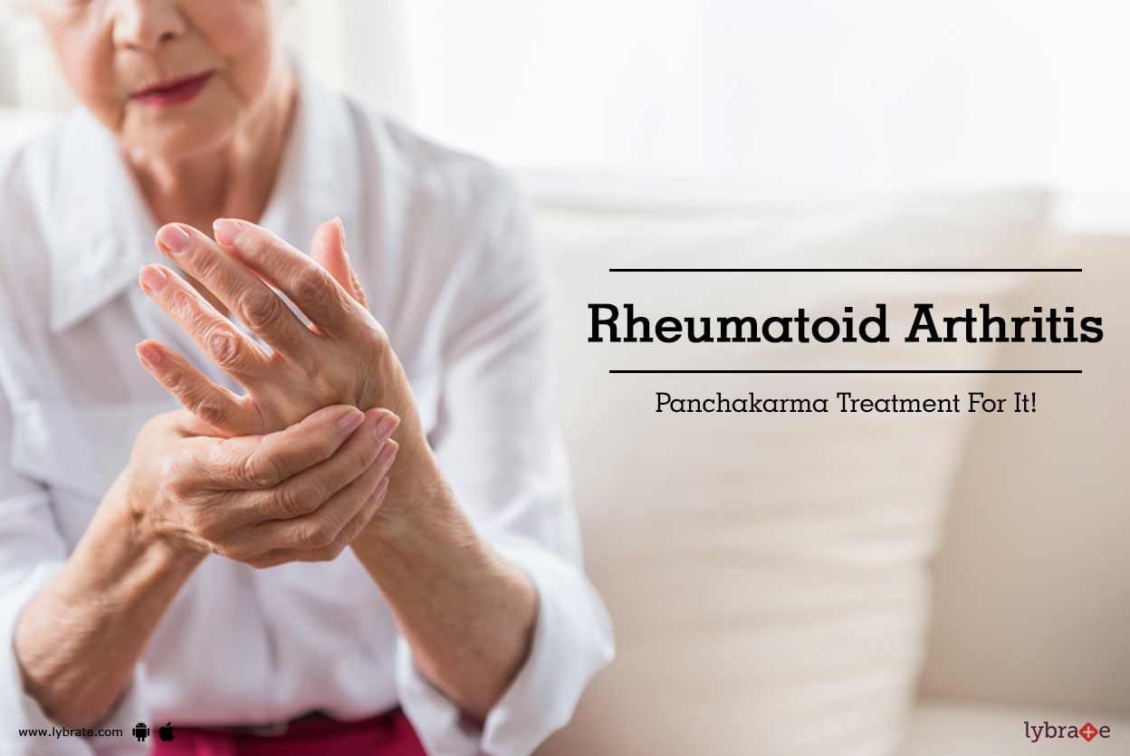 Rheumatoid Arthritis - Panchakarma Treatment For It!