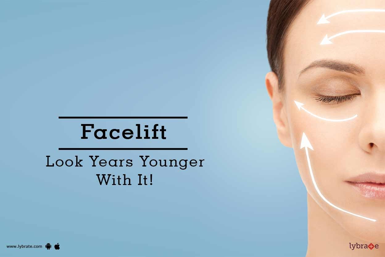 Facelift - Look Years Younger With It!
