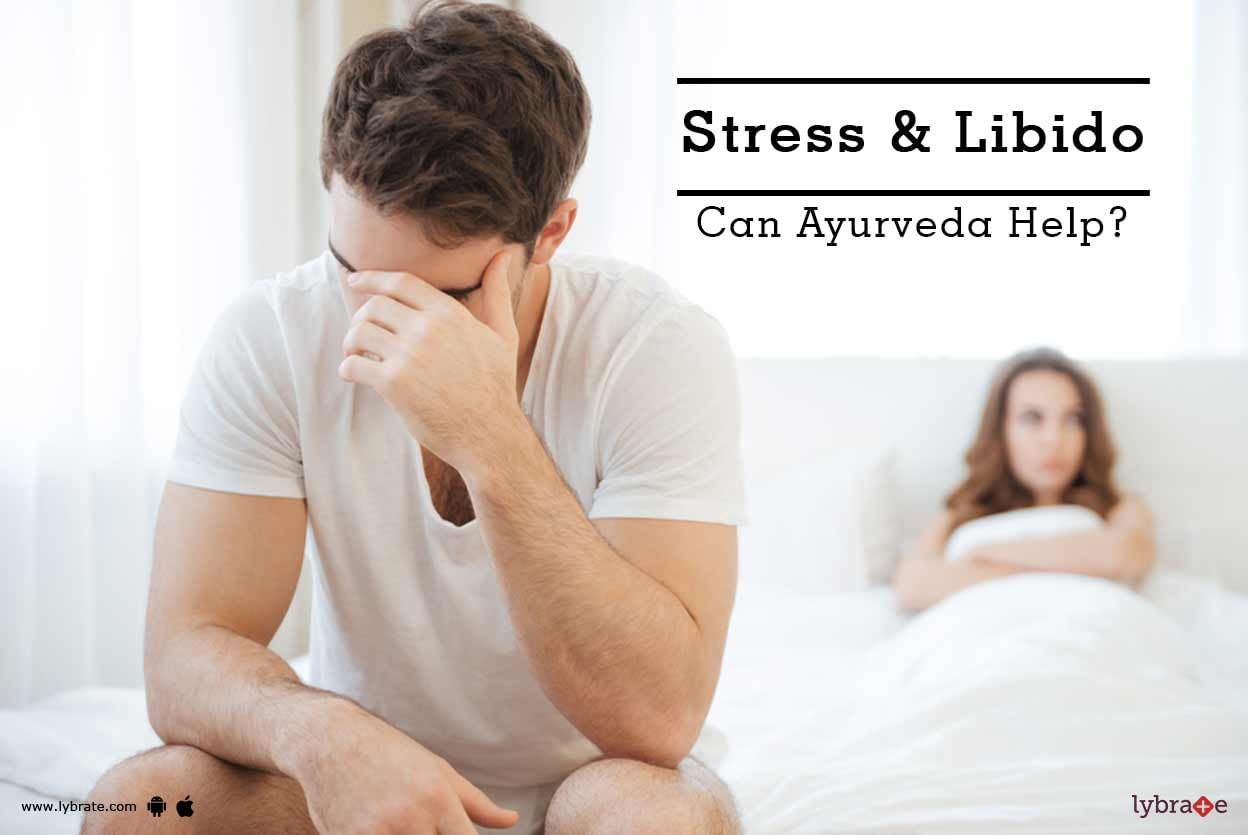 Stress & Libido - Can Ayurveda Help?