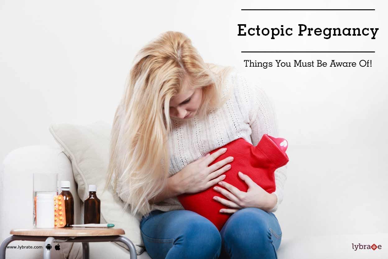 Ectopic Pregnancy - Things You Must Be Aware Of!