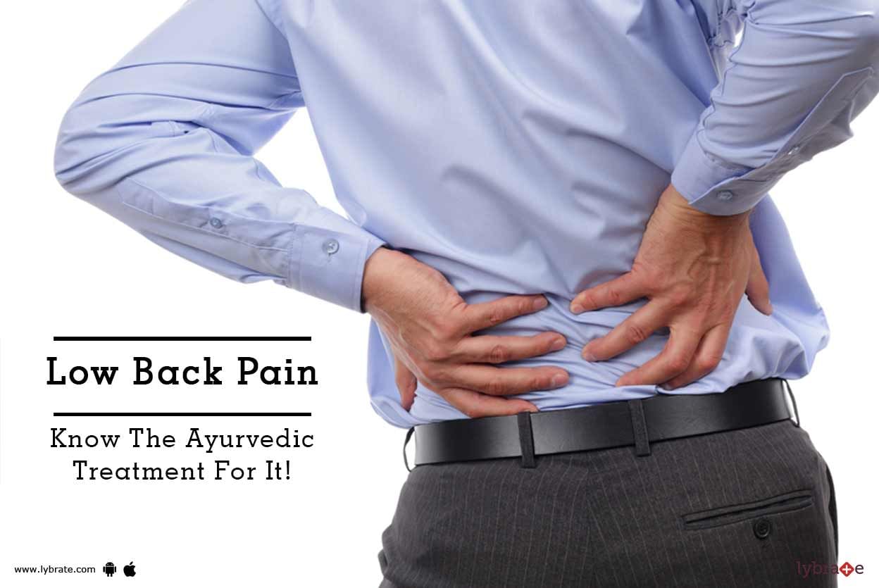 Low Back Pain - Know The Ayurvedic Treatment For It!