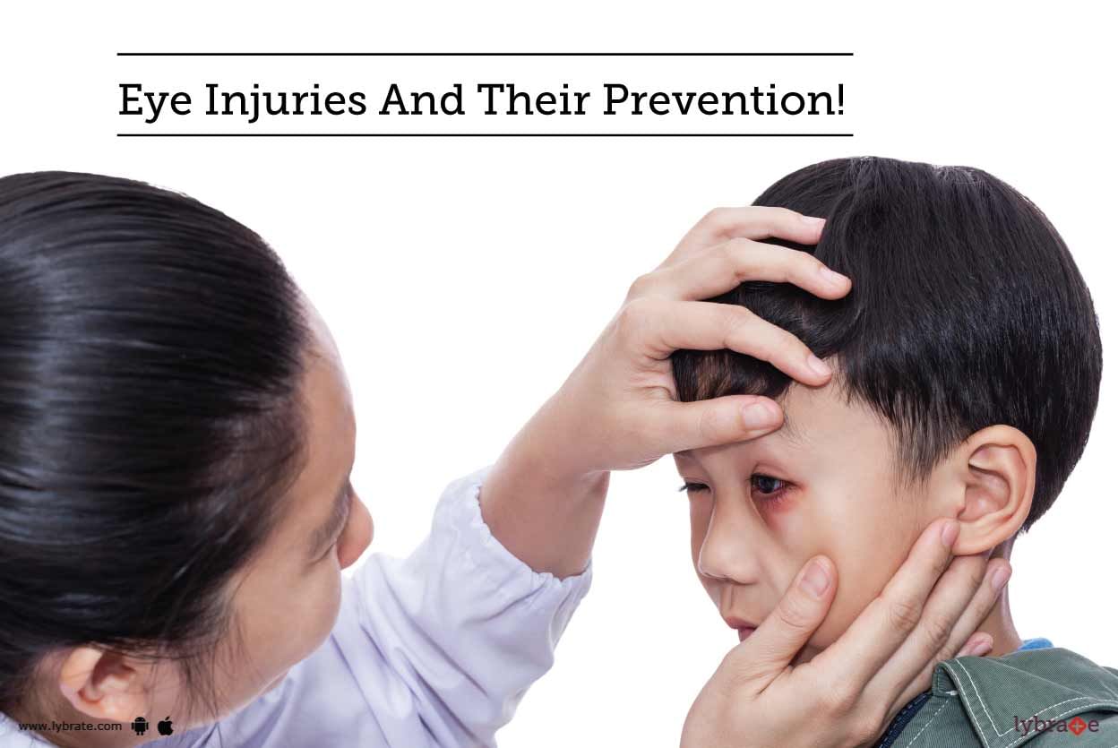 Eye Injuries And Their Prevention!
