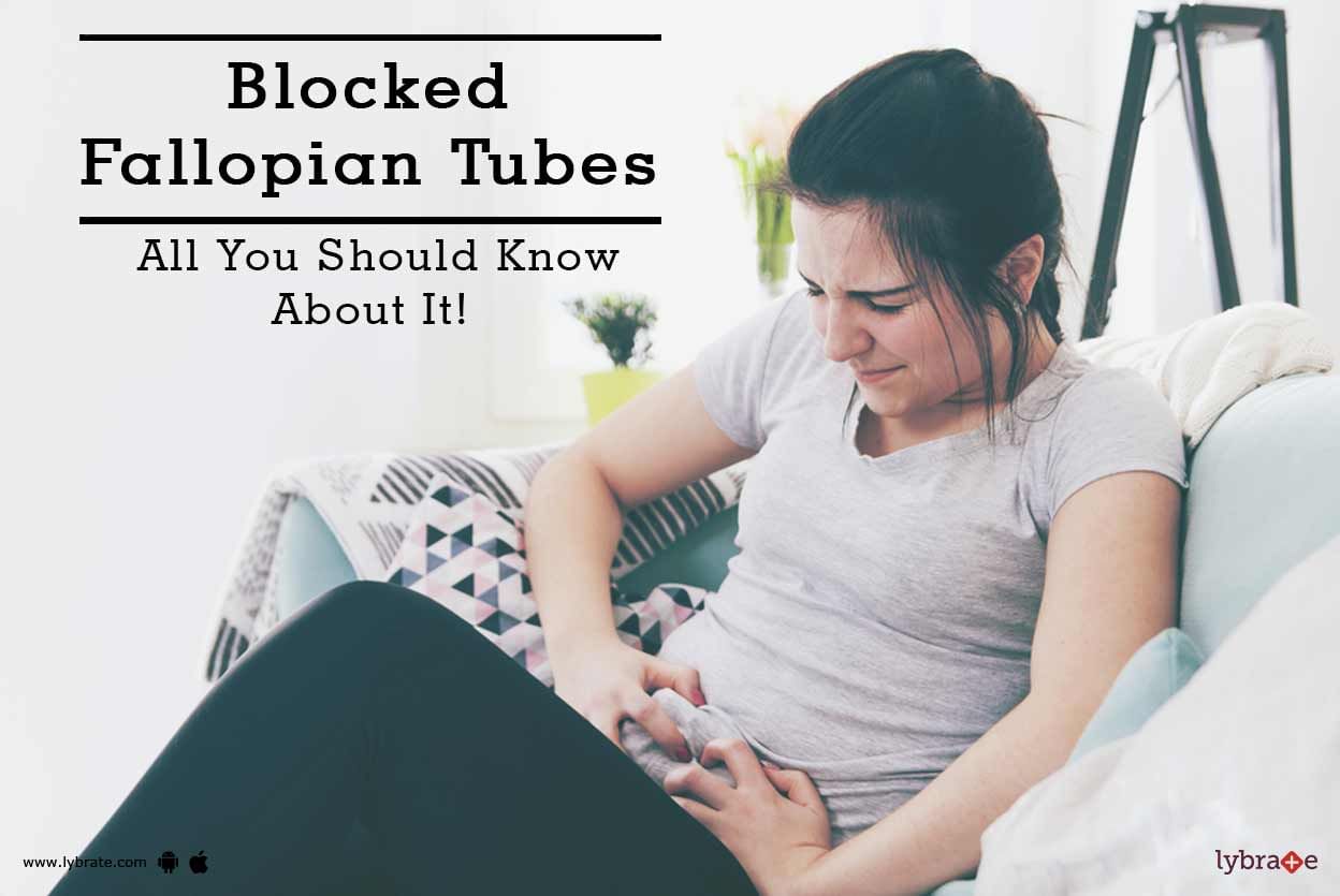 Blocked Fallopian Tubes - What Should You Know?