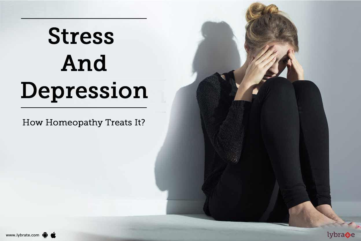 Stress And Depression - How Homeopathy Treats It?