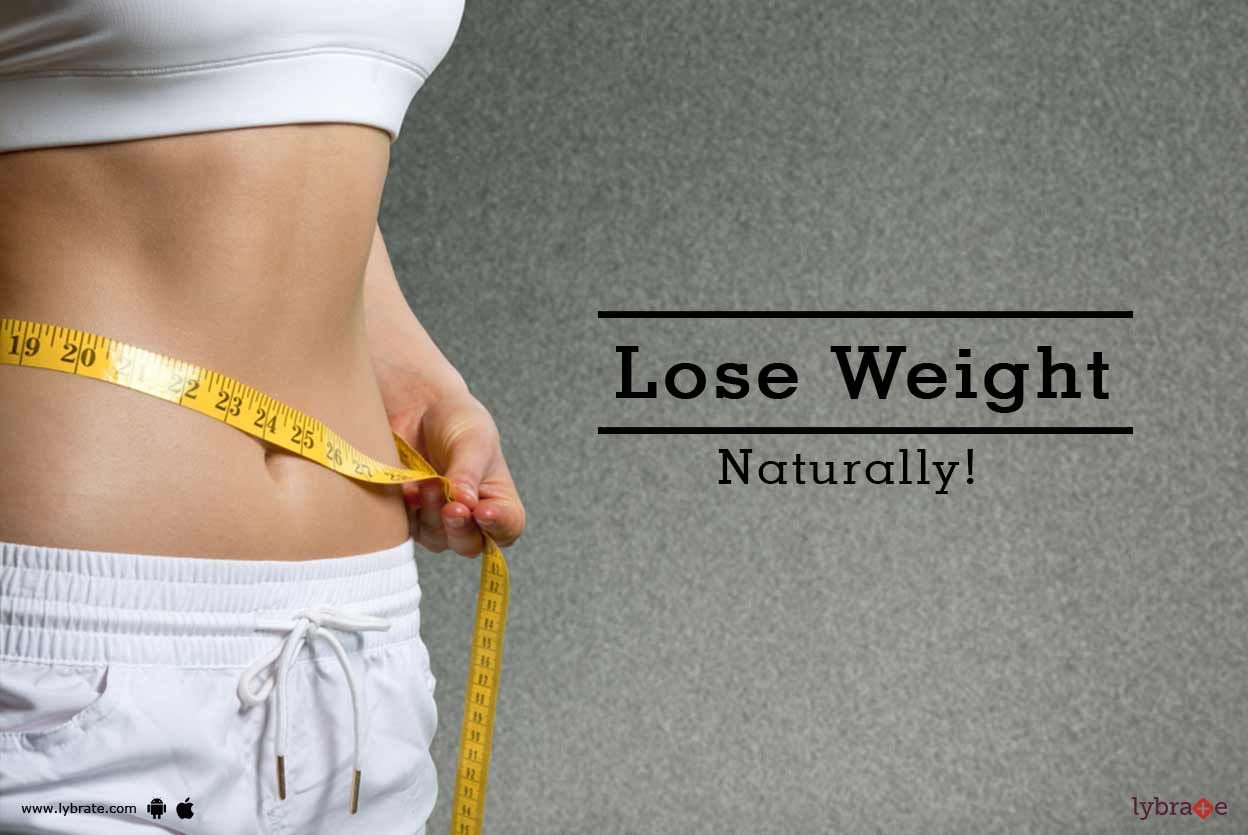 Lose Weight Naturally!