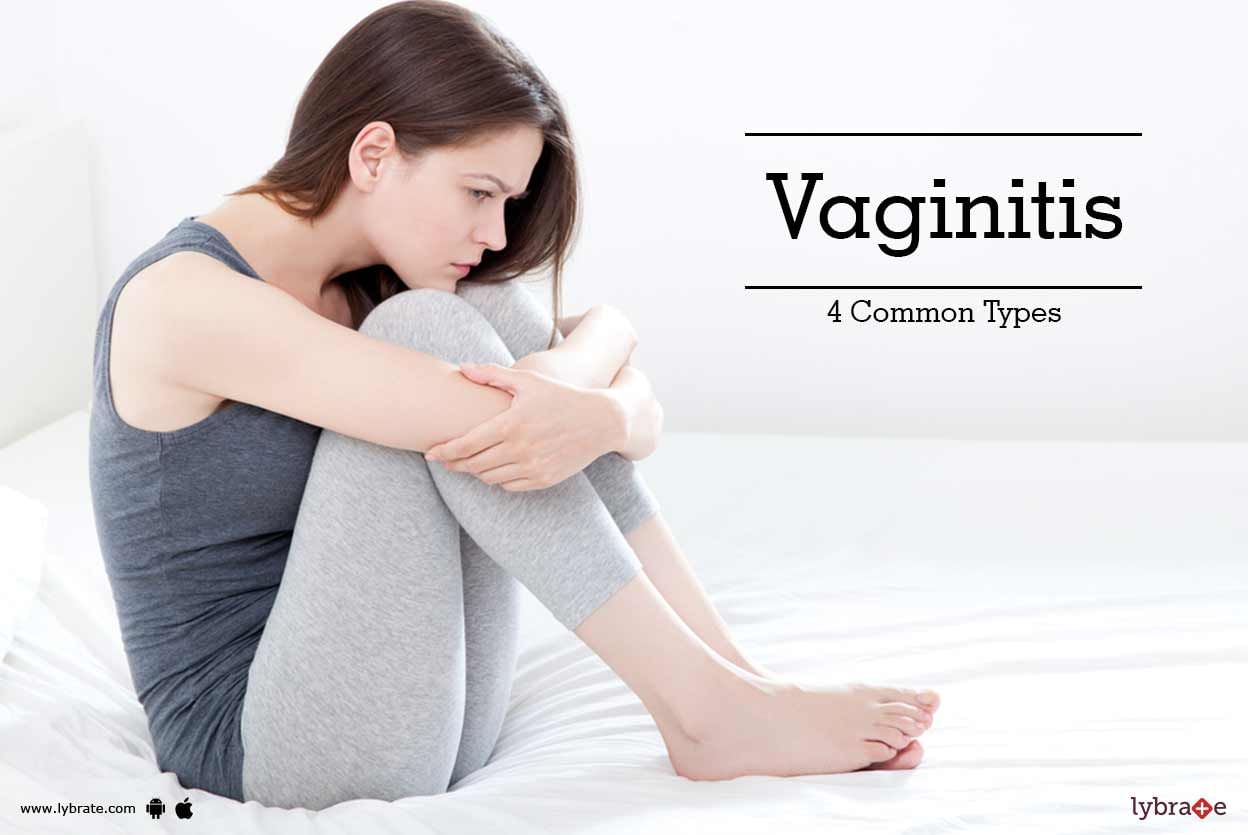 Vaginitis - 4 Common Types
