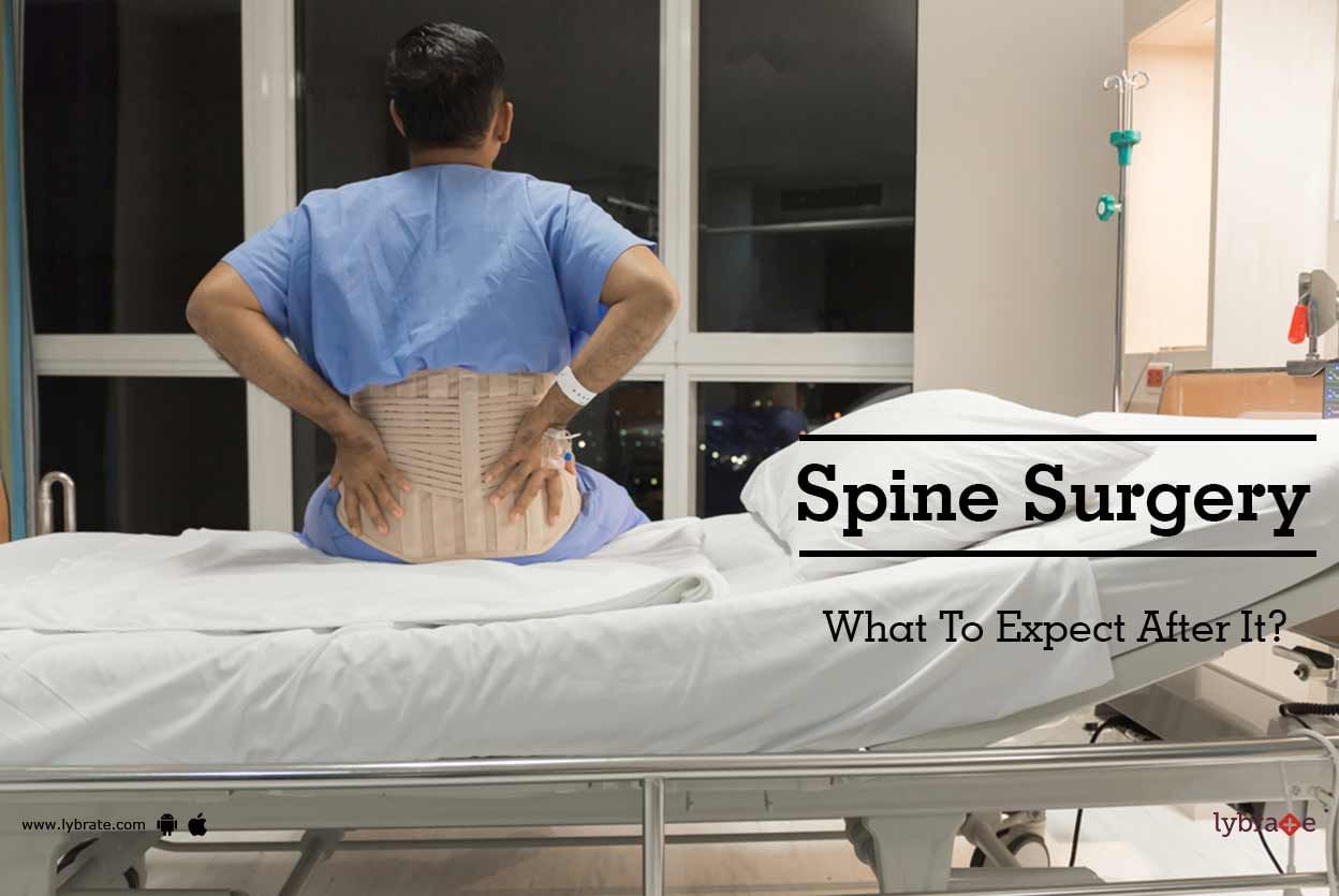 Spine Surgery - What To Expect After It?