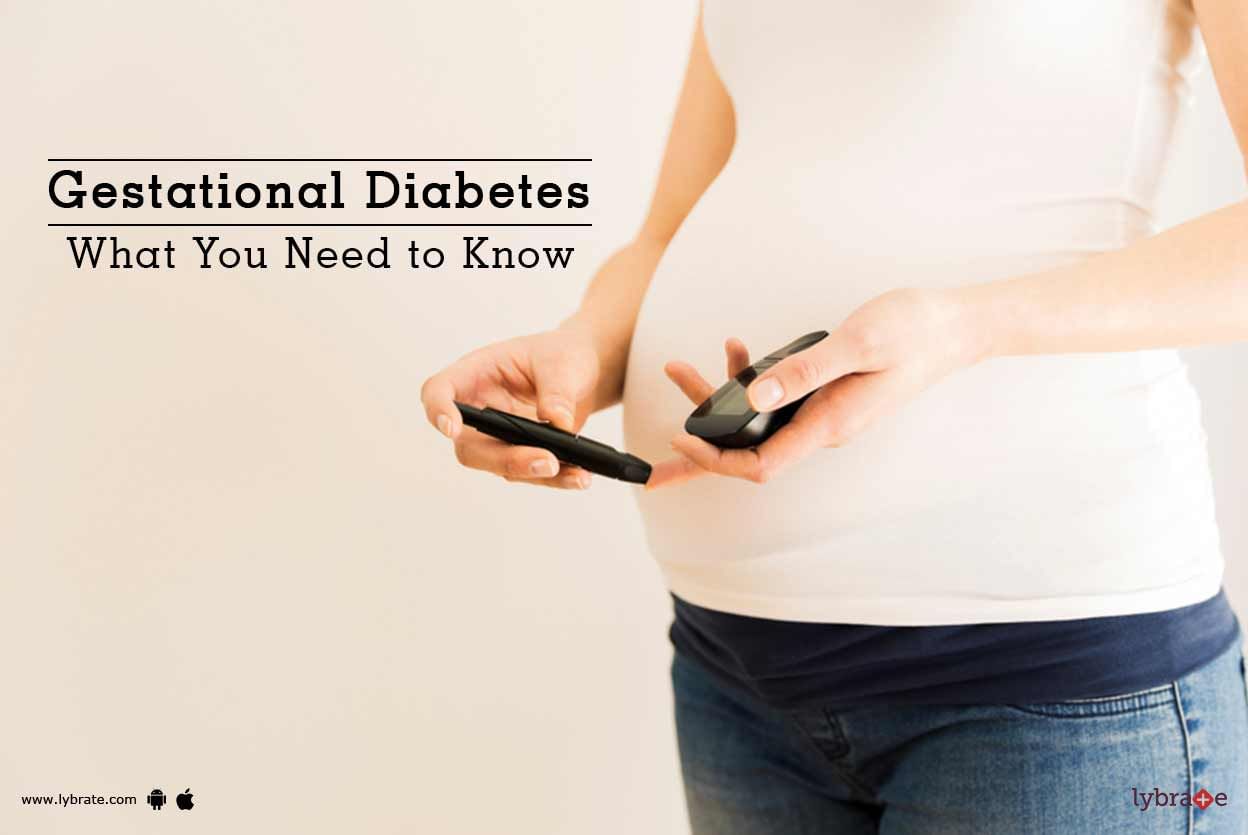 Gestational Diabetes: What You Need to Know