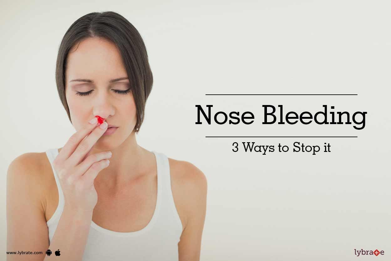 Nose Bleeding - 3 Ways to Stop it