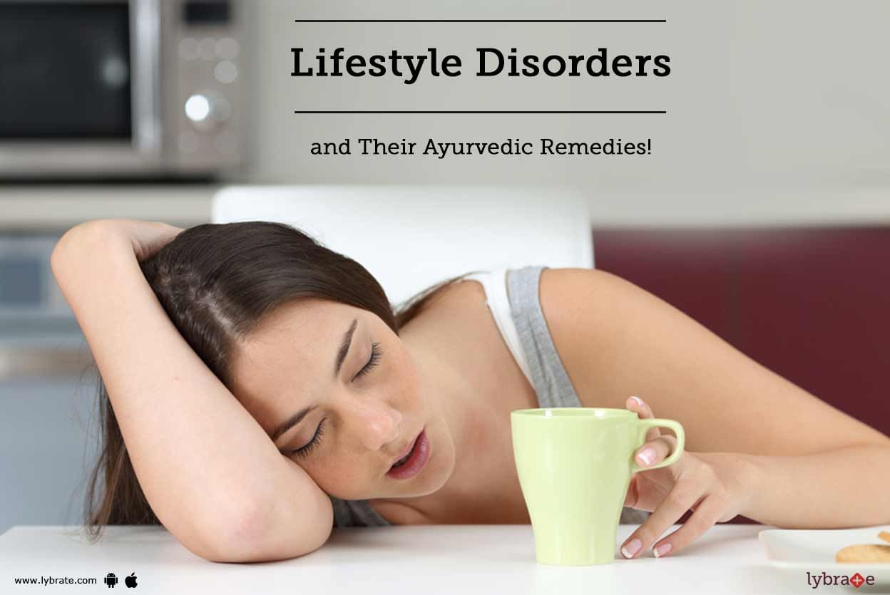 Lifestyle Disorders and Their Ayurvedic Remedies!