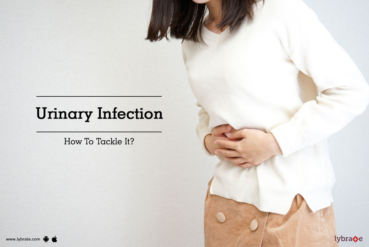 Urinary Infection - How To Tackle It?