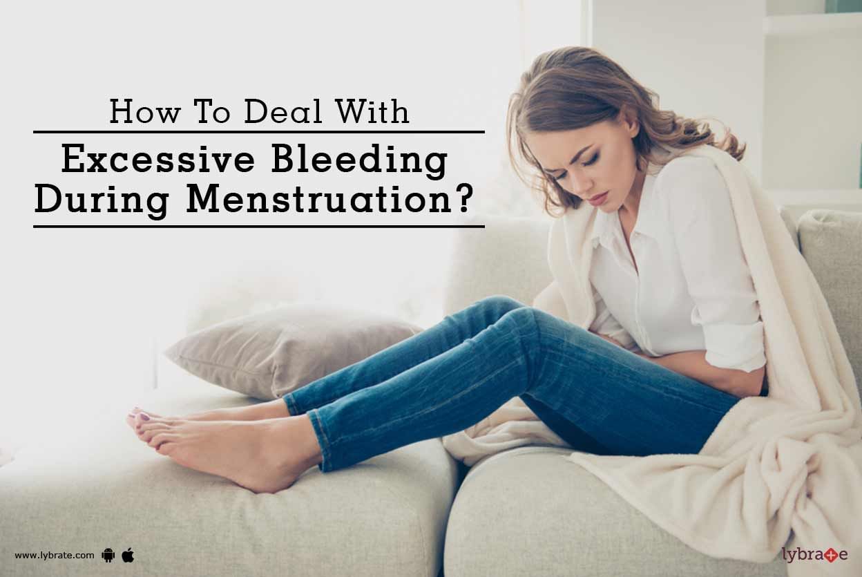 How To Deal With Excessive Bleeding During Menstruation?
