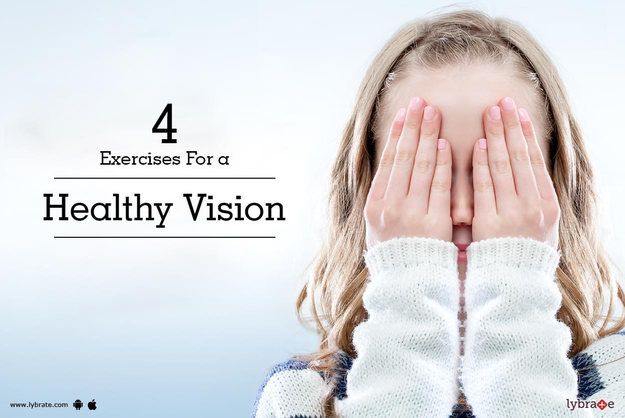 4 Exercises For a Healthy Vision