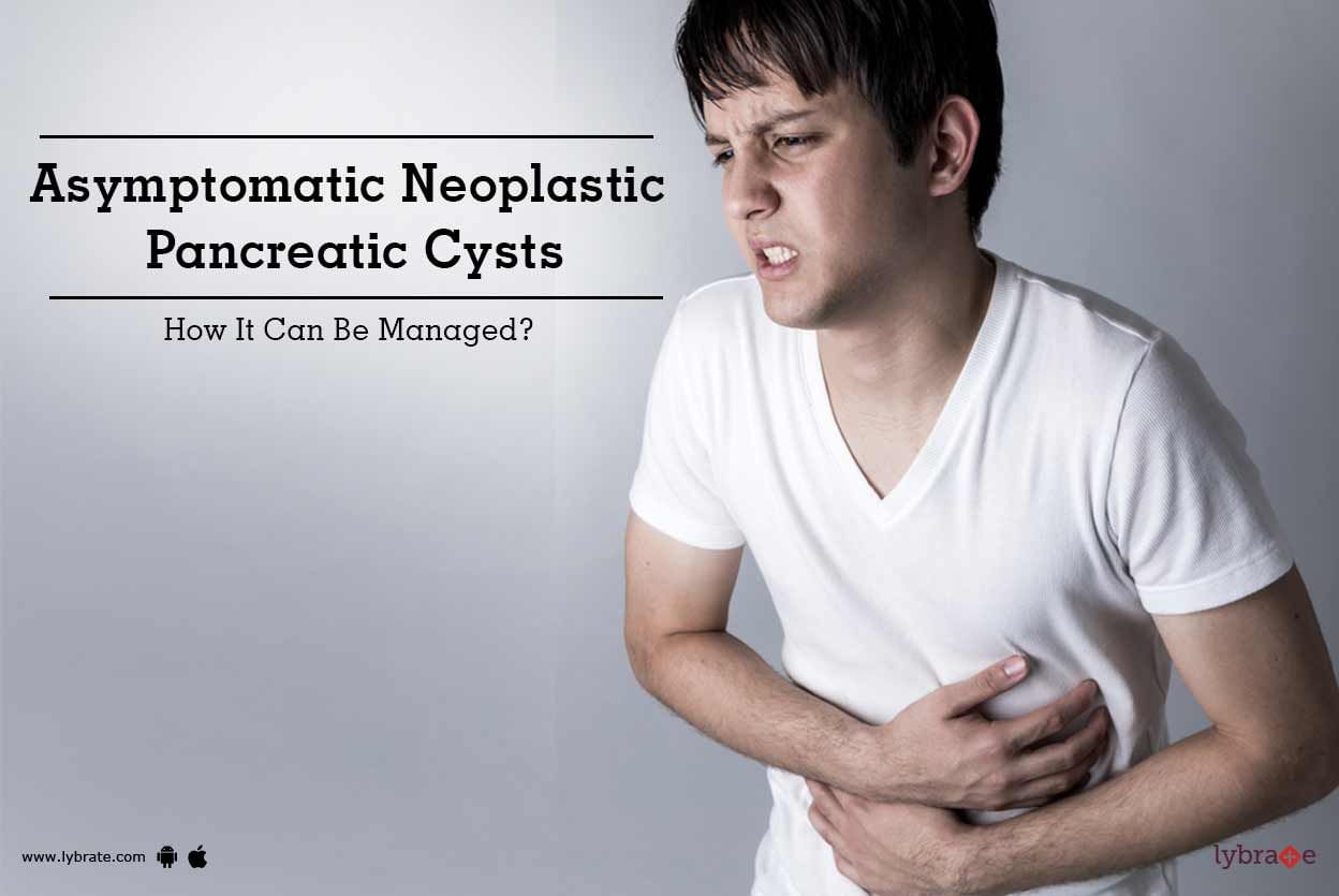 Asymptomatic Neoplastic Pancreatic Cysts - How It Can Be Managed?