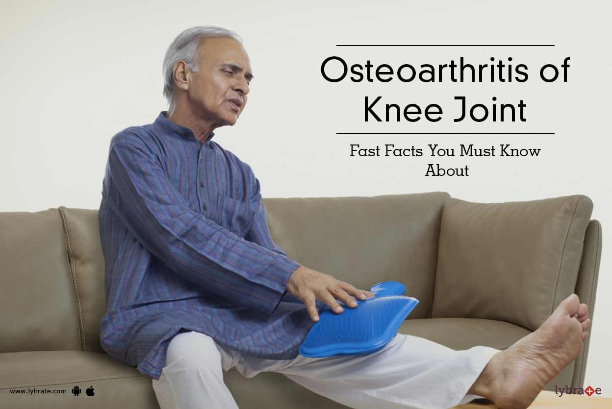 Osteoarthritis of Knee Joint - Fast Facts You Must Know About - By Dr ...