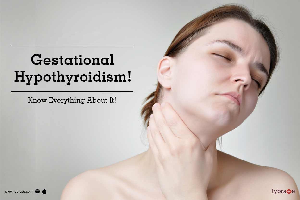 Gestational Hypothyroidism - Know Everything About It!
