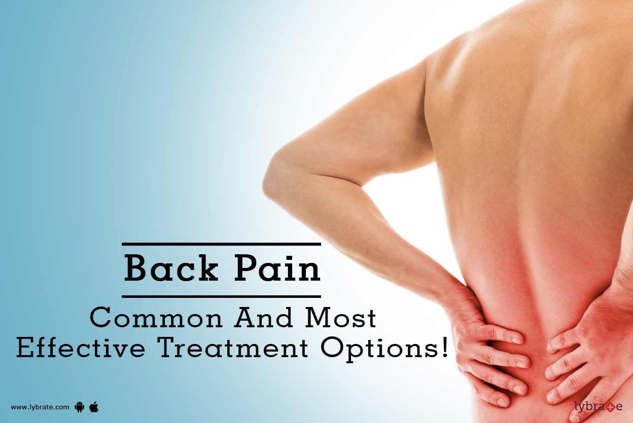 Back Pain - Common And Most Effective Treatment Options!