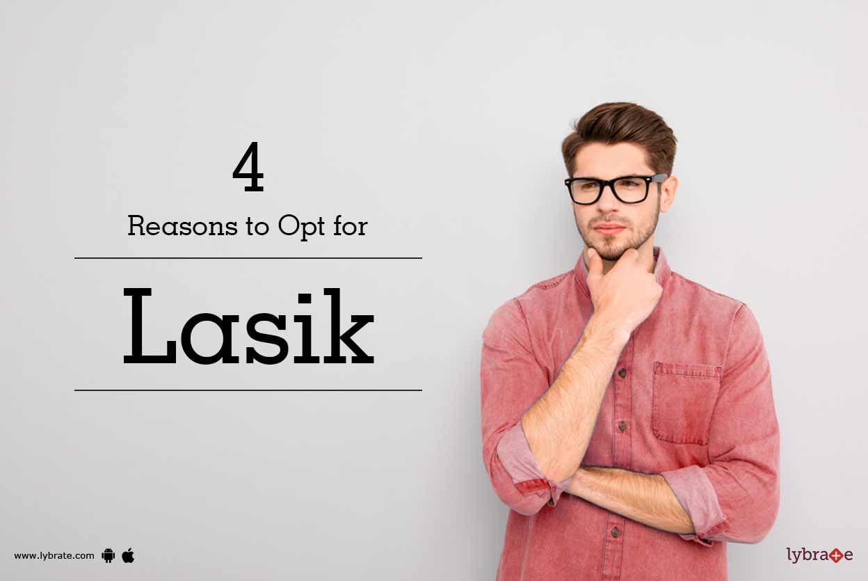 4 Reasons to Opt for Lasik