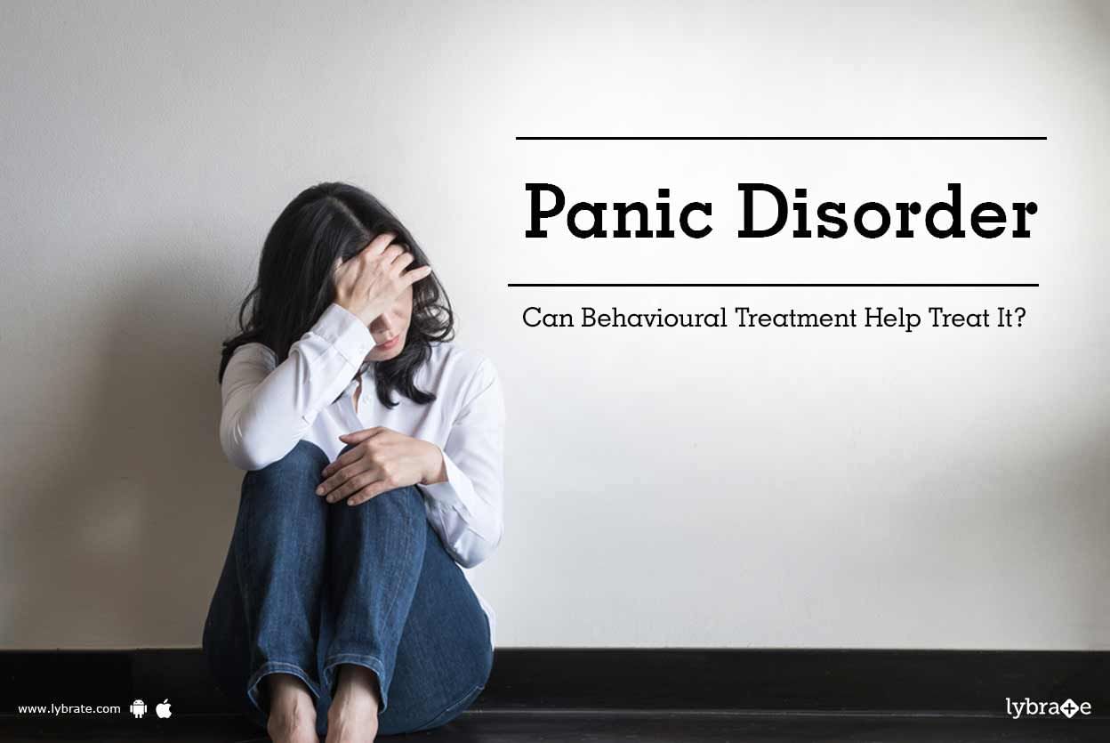 Panic Disorder - Can Behavioural Treatment Help Treat It?