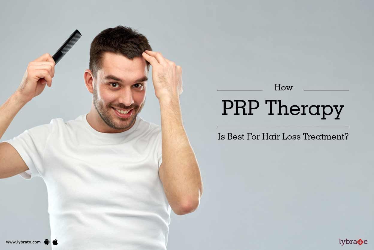 How PRP Therapy Is Best For Hair Loss Treatment?