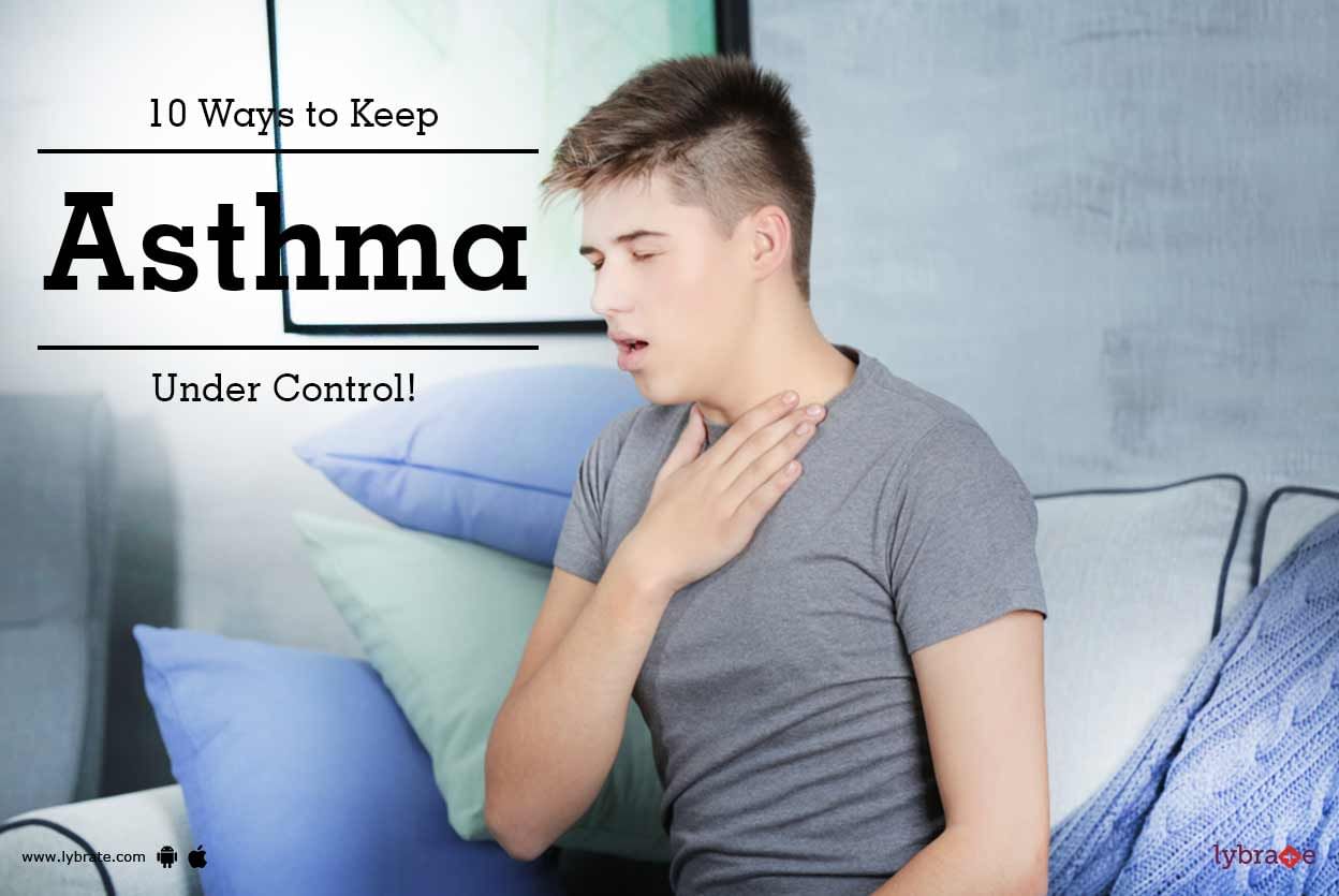 10 Ways to Keep Asthma Under Control!