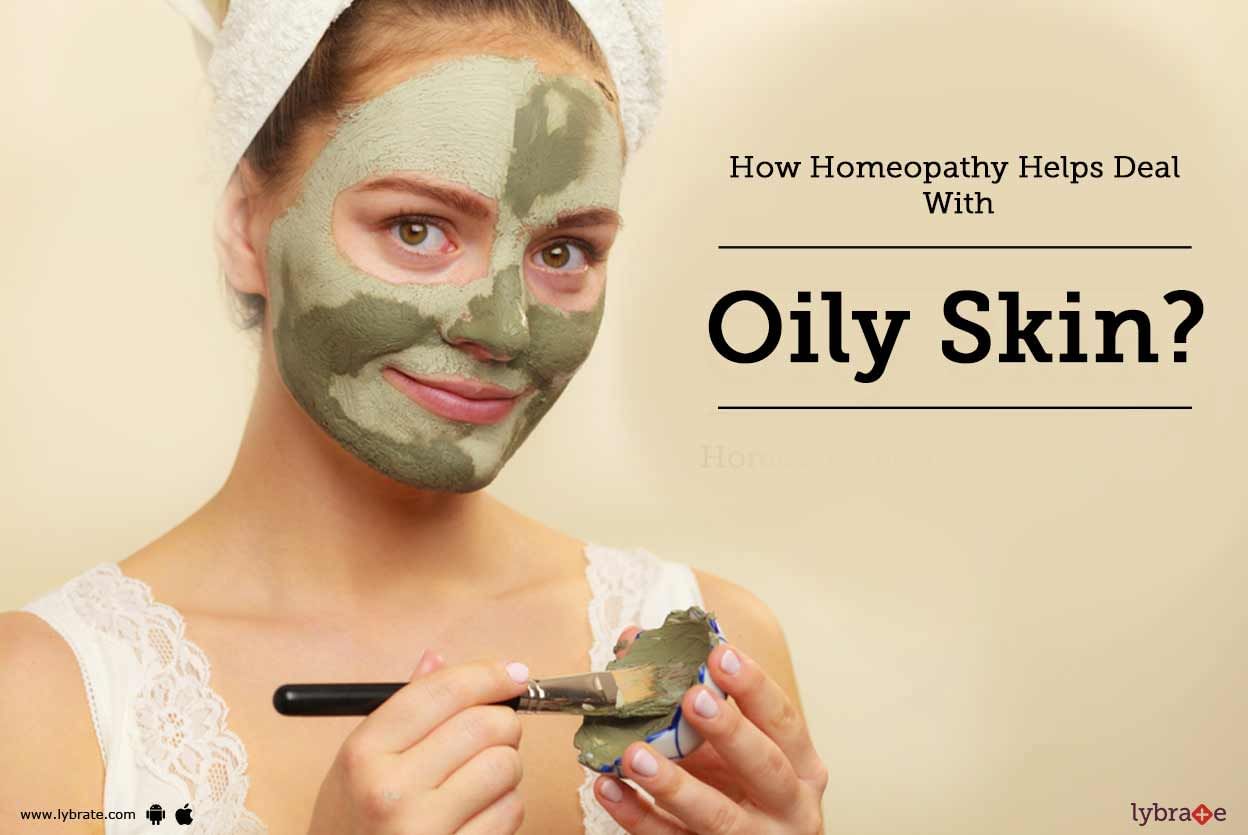 How Homeopathy Helps Deal With Oily Skin?