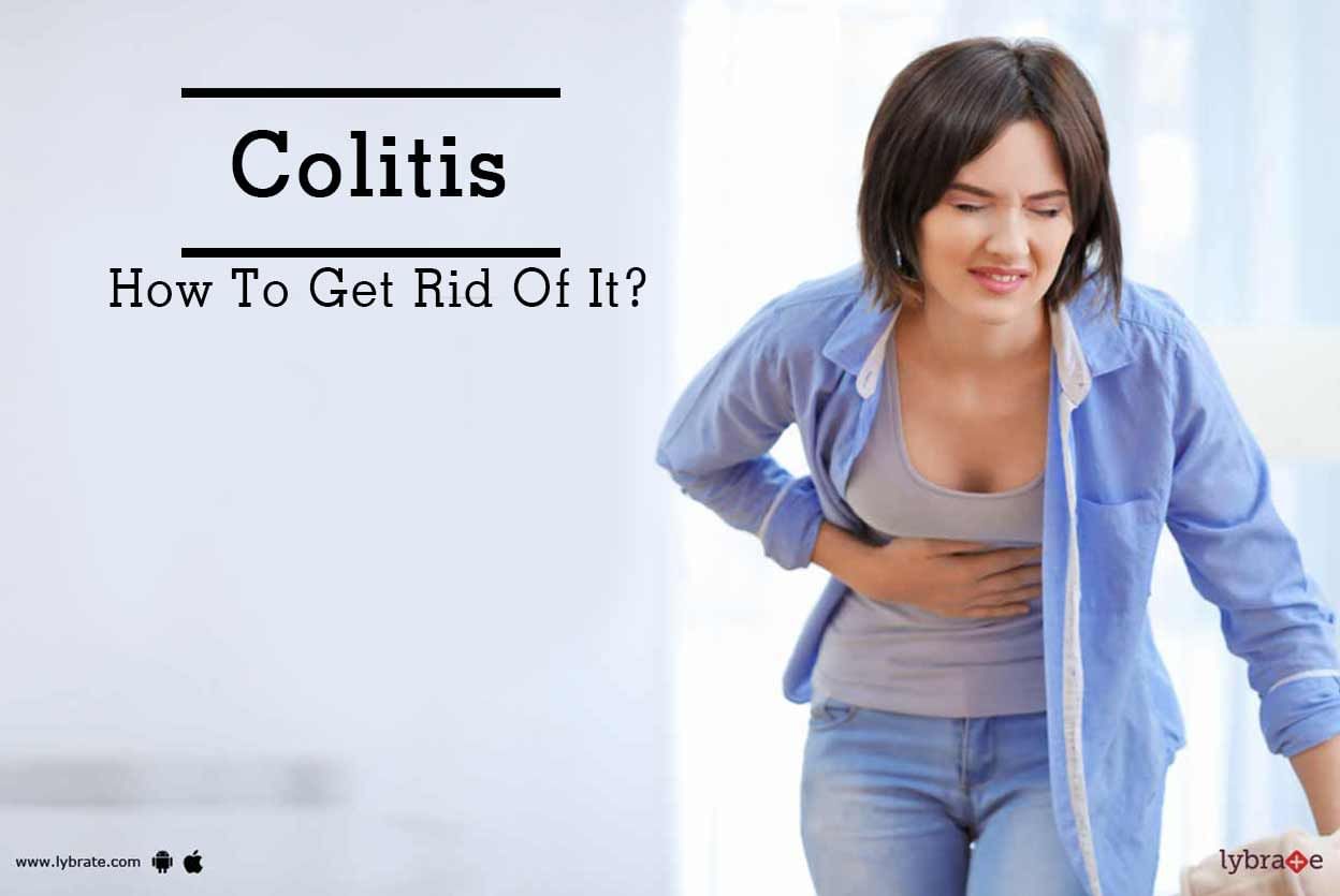 Colitis - How To Get Rid Of It?