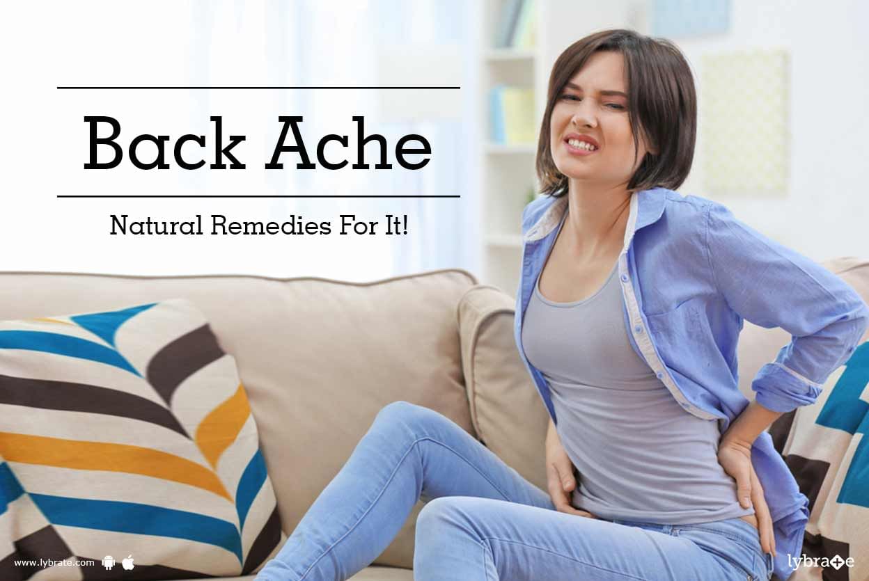 Back Ache - Natural Remedies For It!