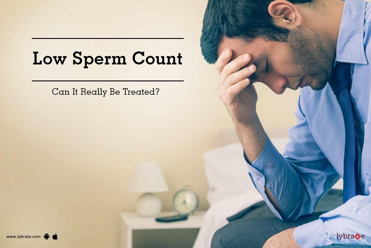 Low Sperm Count - Can It Really Be Treated?
