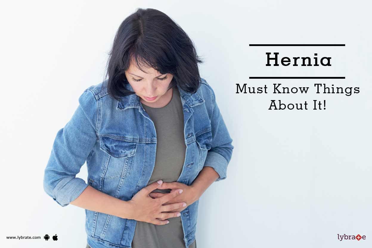 Hernia - Must Know Things About It!