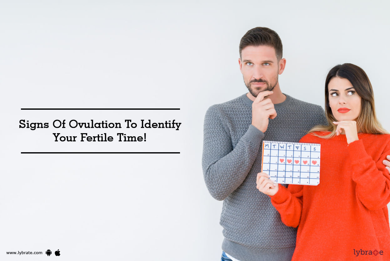 Signs Of Ovulation To Identify Your Fertile Time!