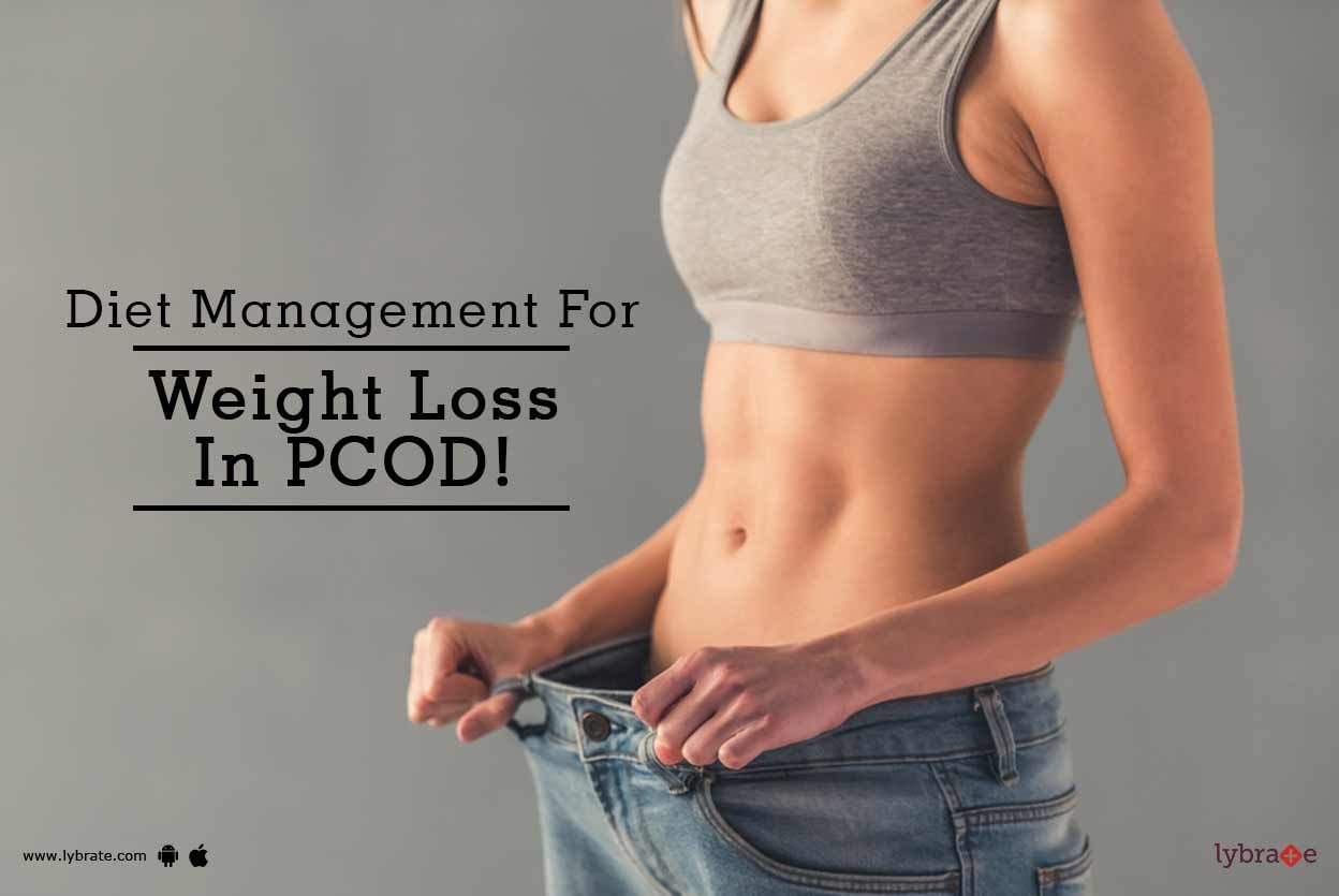 Diet Management For Weight Loss In PCOD!