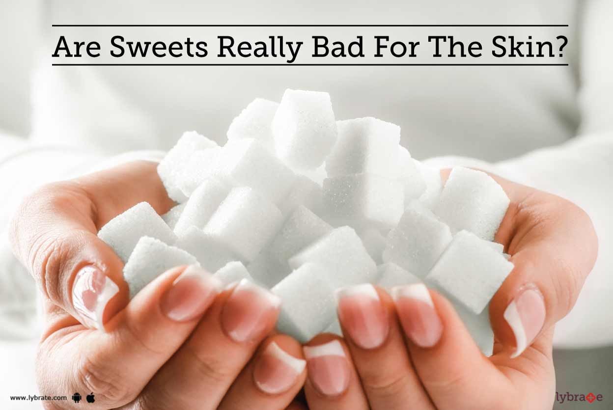 Are Sweets Really Bad For The Skin?