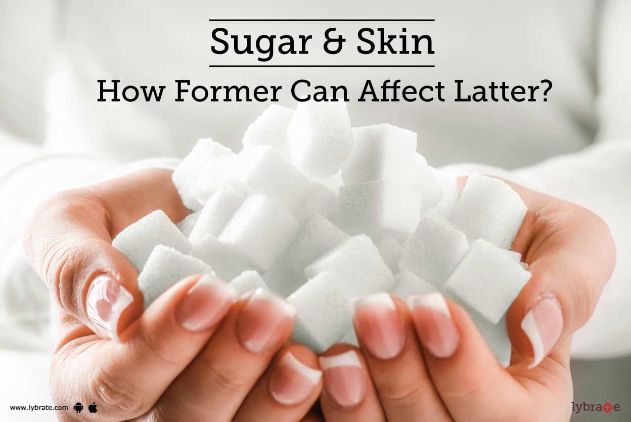 Sugar & Skin - How Former Can Affect Latter?