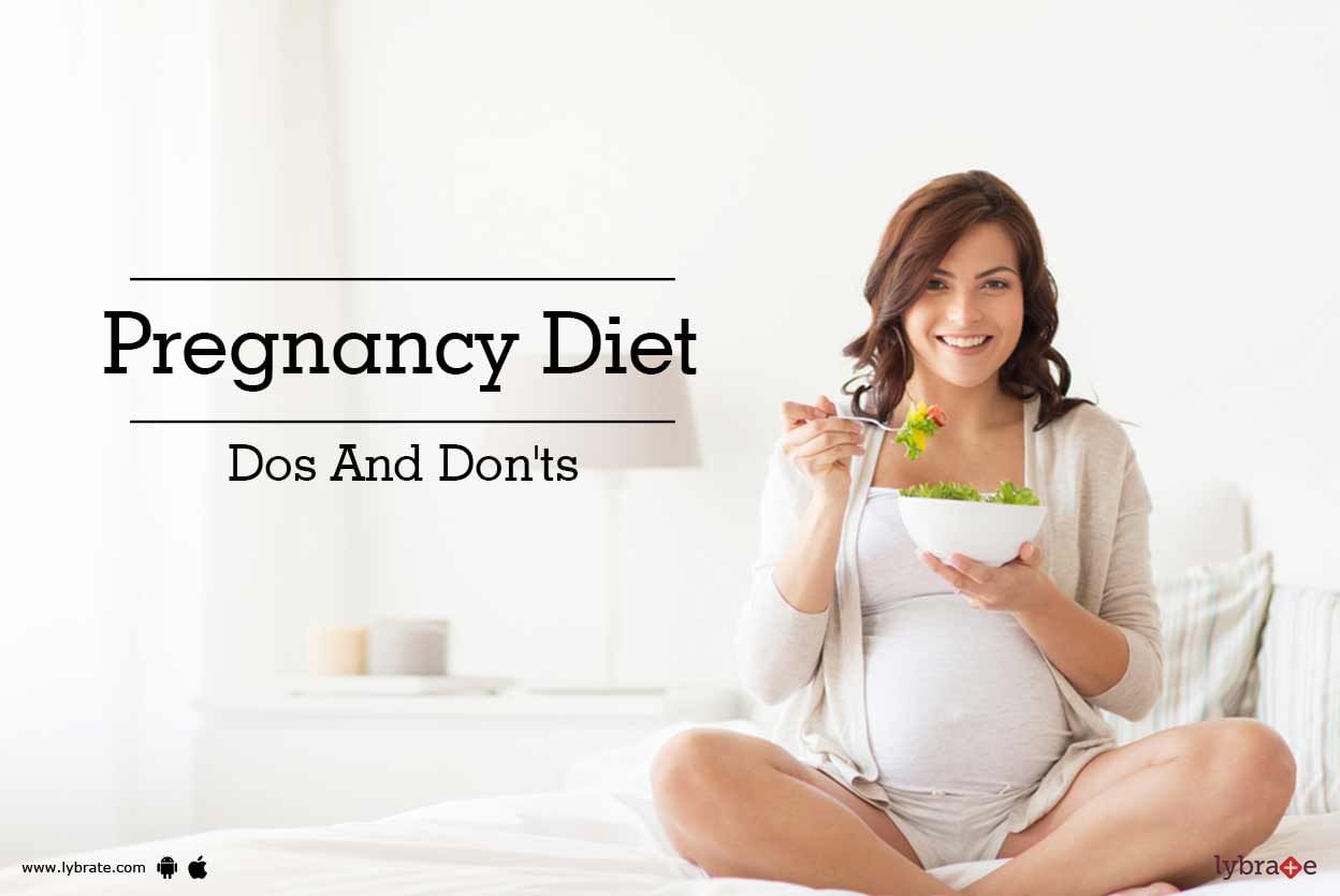 Pregnancy Diet - Dos And Don'ts