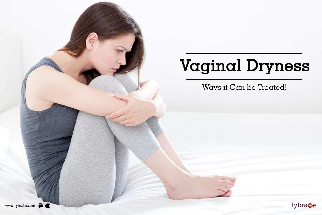 Vaginal Dryness - Ways it Can be Treated!