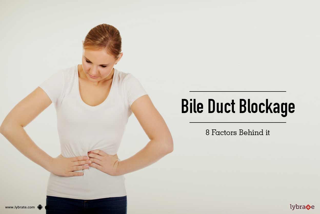 Bile Duct Blockage -  8 Factors Behind it!