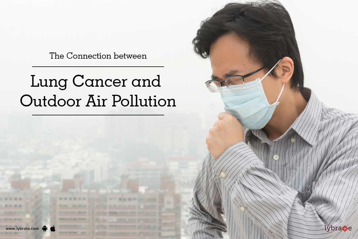 The Connection Between Lung Cancer & Outdoor Air Pollution!