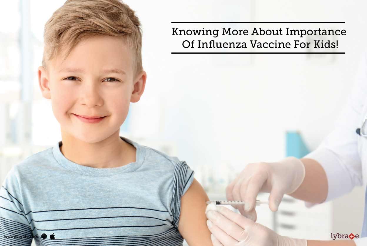 Knowing More About Importance Of Influenza Vaccine For Kids!
