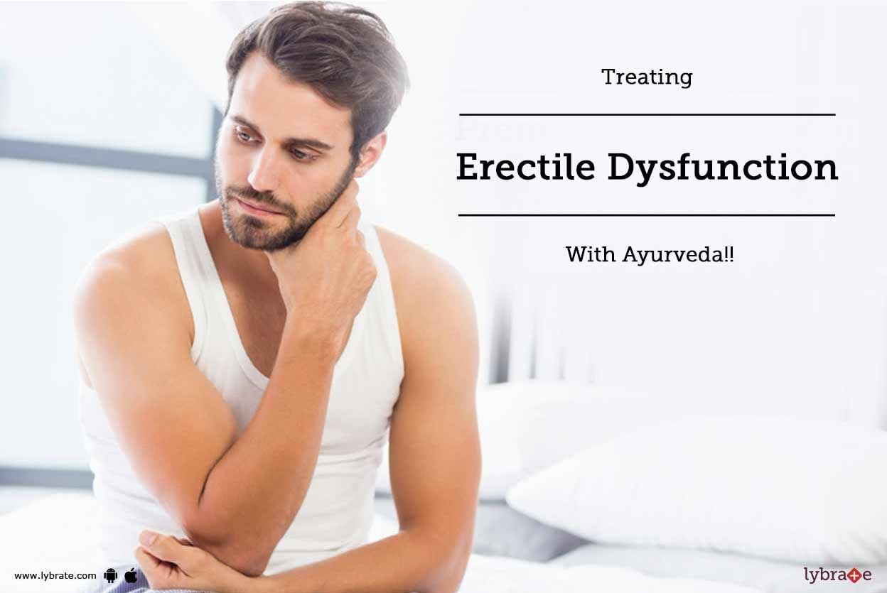 Treating Erectile Dysfunction With Ayurveda!