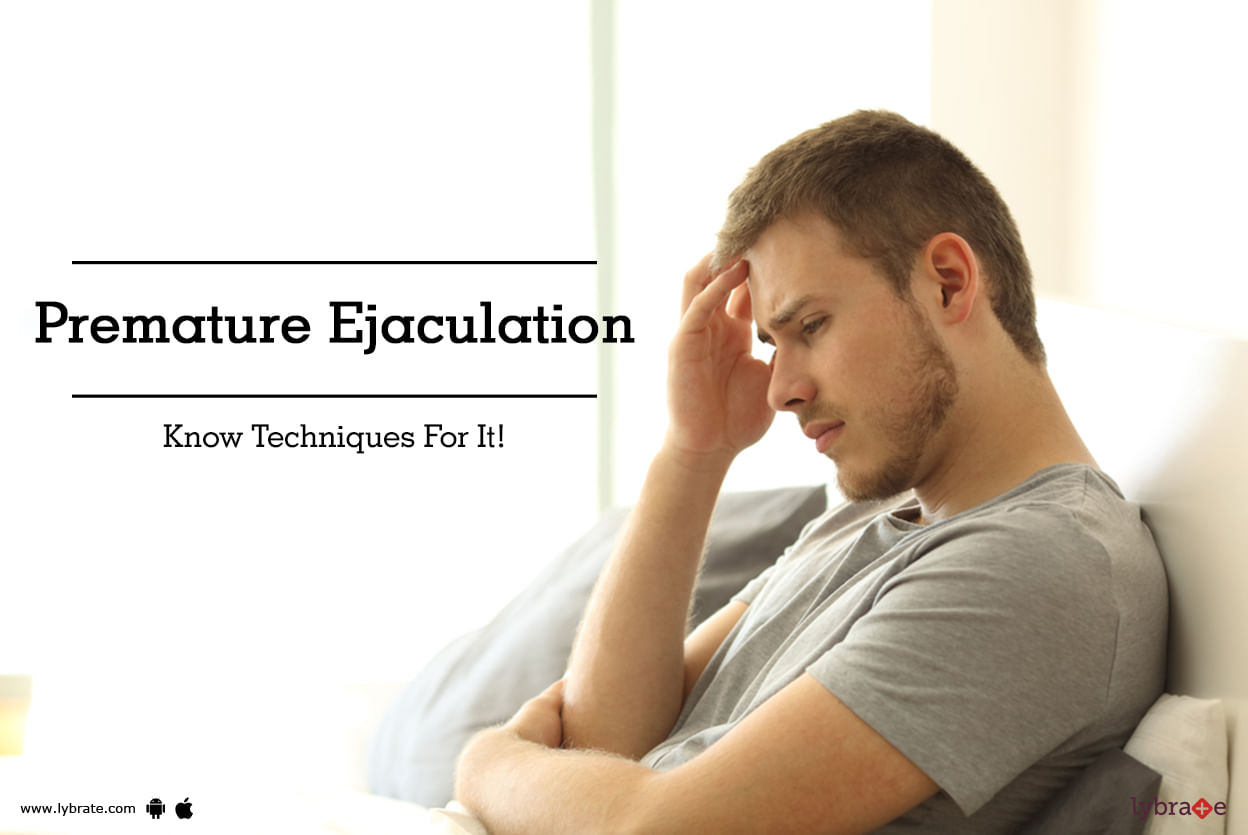 Premature Ejaculation - Know Techniques For It!