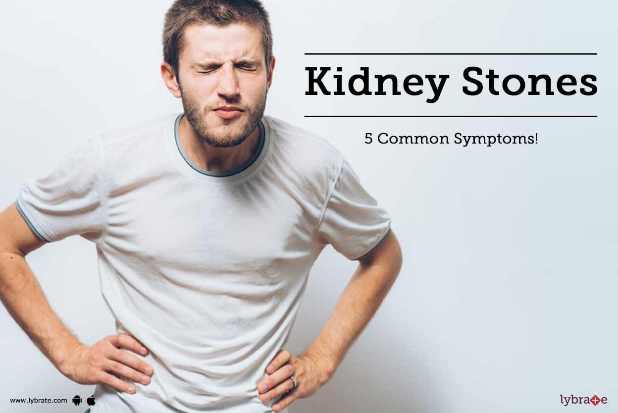 Kidney Stones - 5 Common Symptoms!