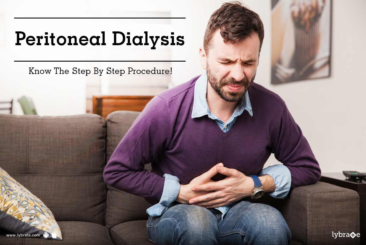 Peritoneal Dialysis - Know The Step By Step Procedure!