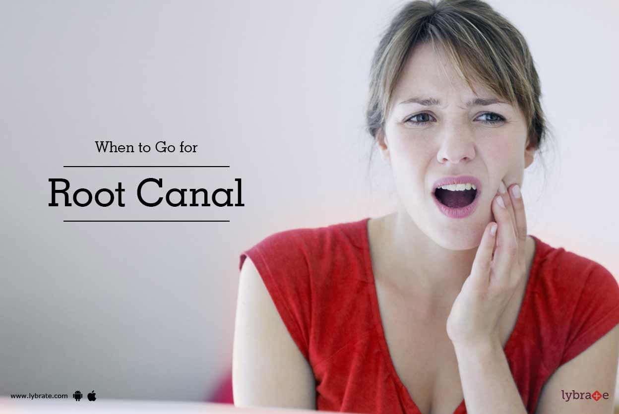 When to Go for Root Canal