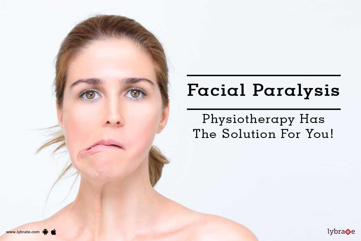 Facial Paralysis - Physiotherapy Has The Solution For You!