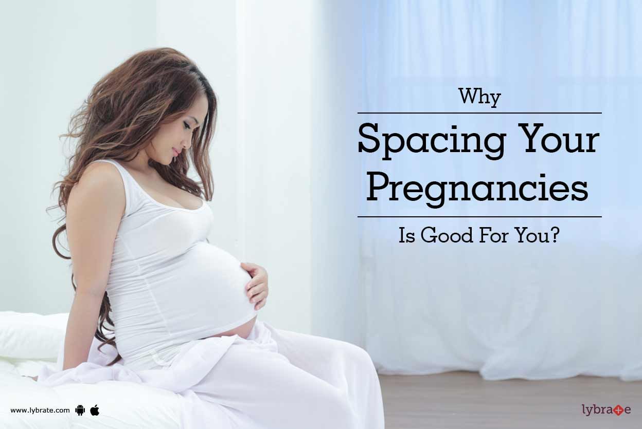 Why Spacing Your Pregnancies Is Good For You?