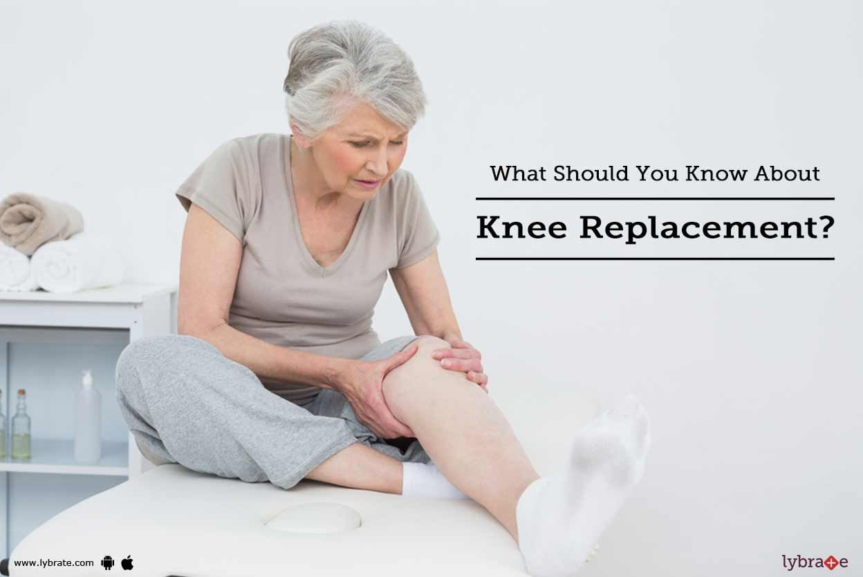What Should You Know About Knee Replacement?