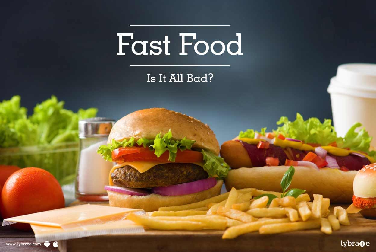 Fast Food - Is It All Bad?