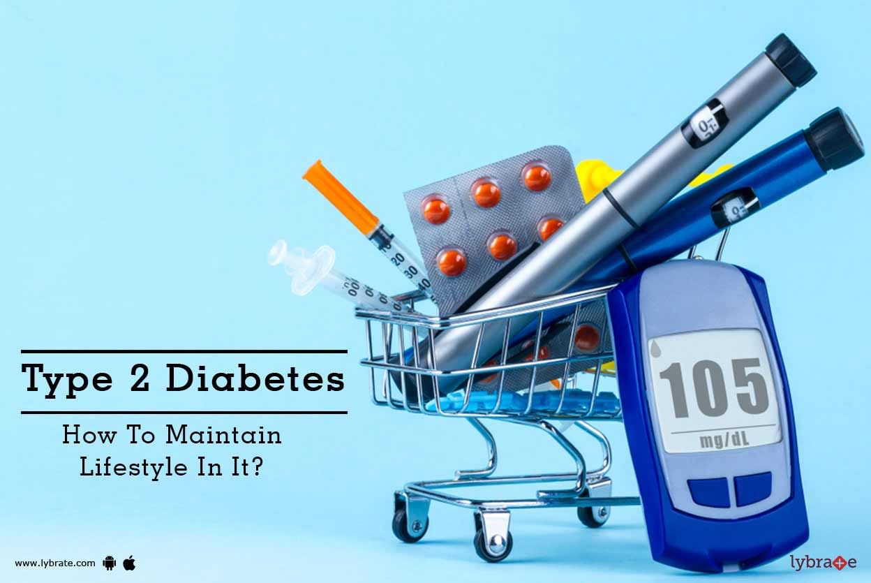 Type 2 Diabetes - How To Maintain Lifestyle In It?