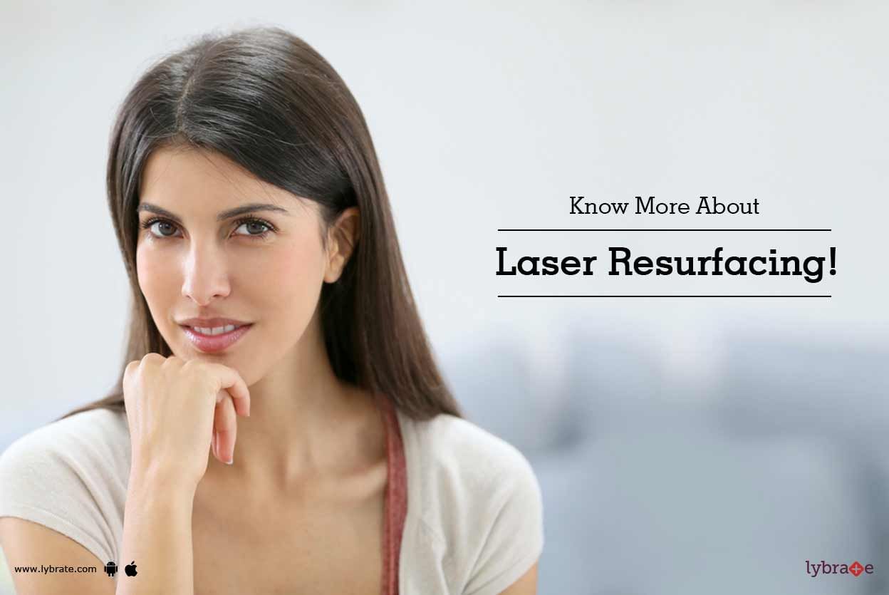 Know More About Laser Resurfacing!